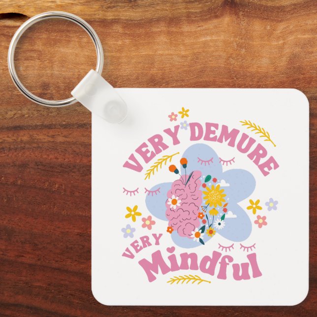 VERY DEMURE VERY MINDFUL Floral Well-Being Keychain (Front)