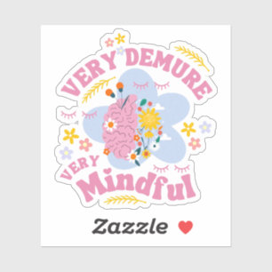 VERY DEMURE VERY MINDFUL Floral Well-Being Sticker
