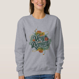 Very Demure Very Mindful Trend Demure & Mindful Sweatshirt