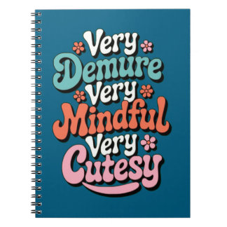 Very Demure Very Mindful Very Cutesy Vibrant Girly Notebook