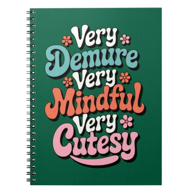 Very Demure Very Mindful Very Cutesy Vibrant Girly Notebook (Front)