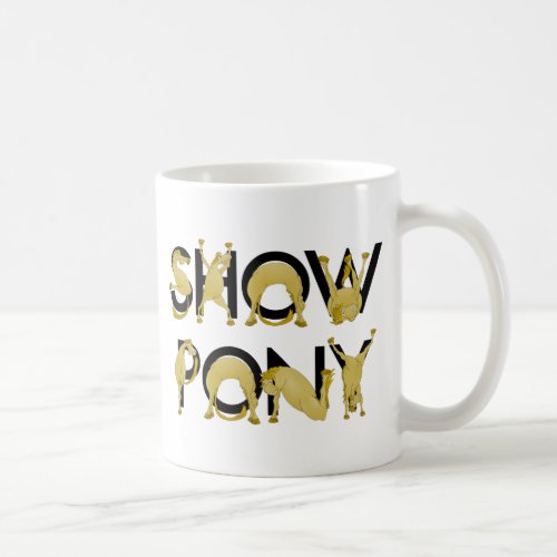 Very flexible SHOW PONY Coffee Mug