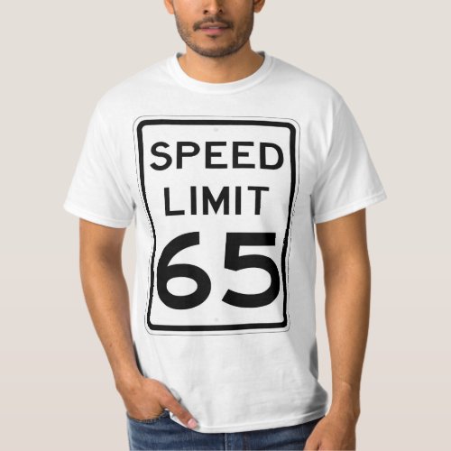 Very Fun 65 MPH Speed Limit Sign T_Shirt