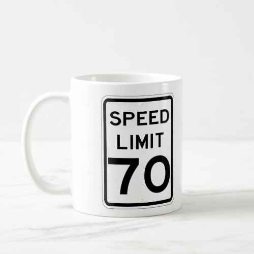 Very Fun 70 MPH Road Sign Coffee Cup
