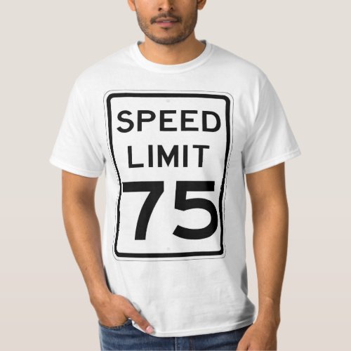 Very Fun 75 MPH Speed Limit Sign T_Shirt