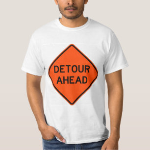 Very Fun Classic Detour Ahead Sign T-Shirt