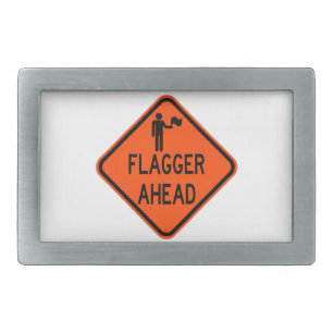 Very Fun Classic Flagger Ahead Sign Belt Buckle