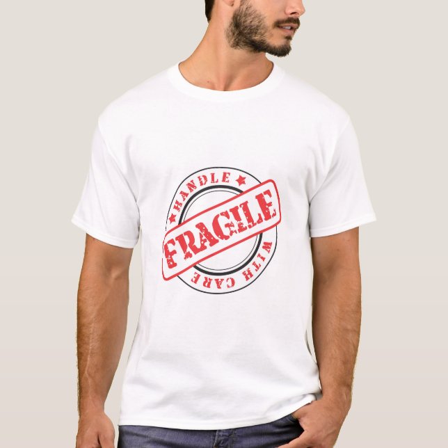 Very Fun FRAGILE Handle With Care T-Shirt (Front)