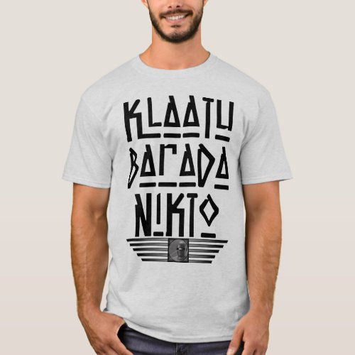 Very Fun Klaatu Barada Nikto T_Shirt