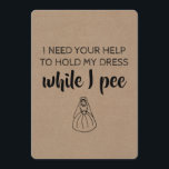 Very Funny Bridesmaid / Maid of Honor Proposal Invitation<br><div class="desc">"I NEED YOUR HELP TO HOLD MY DRESS WHILE I PEE" "Will you be my Maid of honor?" Funny "Maid of honor",  "Matron of honor" or "Bridesmaid" proposal cards.</div>
