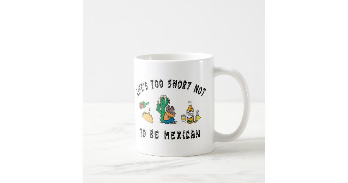 Very Funny Mexican Coffee Mug Zazzle