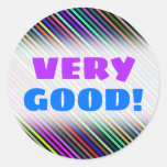 [ Thumbnail: "Very Good!" + Black & Colorful Lines Pattern Round Sticker ]