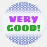 [ Thumbnail: "Very Good!" + Blue and Pink Diamond Shape Pattern Round Sticker ]