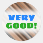 [ Thumbnail: Very Good!; Blurry Rustic Inspired Stripes Pattern Round Sticker ]