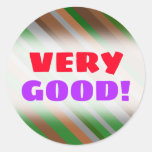 [ Thumbnail: "Very Good!" + Green, Brown and Grey Stripes Round Sticker ]