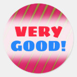 [ Thumbnail: "Very Good!" + Green Lines On Crimson Pattern Round Sticker ]
