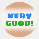 [ Thumbnail: "Very Good!" + Light Brown & Tan Stripes Pattern Round Sticker ]