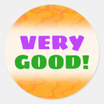 [ Thumbnail: "Very Good!" + Orange Blob Or Splotch Pattern Round Sticker ]