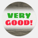 [ Thumbnail: "Very Good!" + Rustic Faux Wood Look Pattern Round Sticker ]