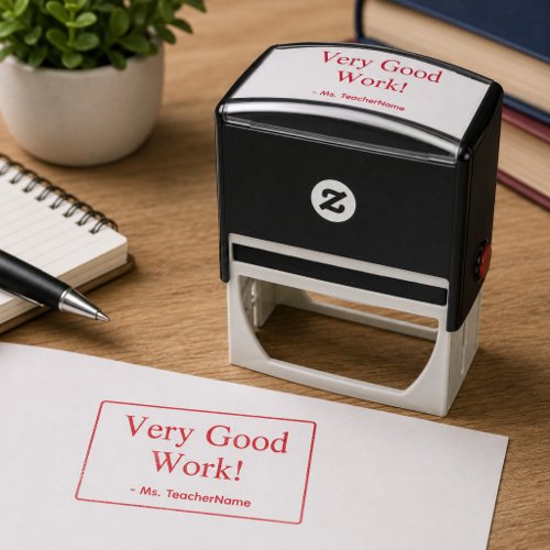 "Very Good Work!" + Custom Instructor Name Self-in Self-inking Stamp