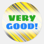 [ Thumbnail: "Very Good!" + Yellow & Gray Stripes Pattern Round Sticker ]