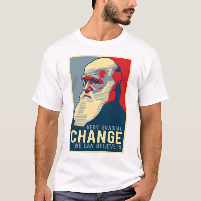 Very Gradual Change We Can Believe In T-Shirt (Front)
