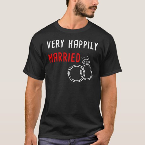 Very Happily Married Matching Husband Wife Couple  T_Shirt