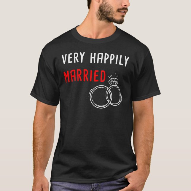 Very Happily Married Matching Husband Wife Couple  T-Shirt (Front)