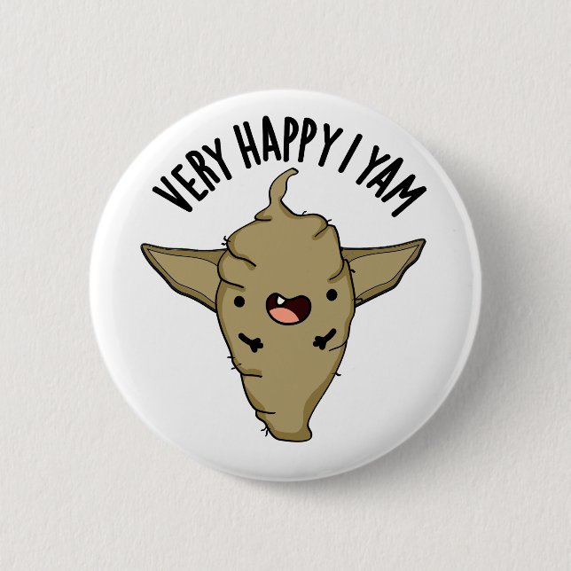 Very Happy I Yam Funny Veggie Pun  Button (Front)