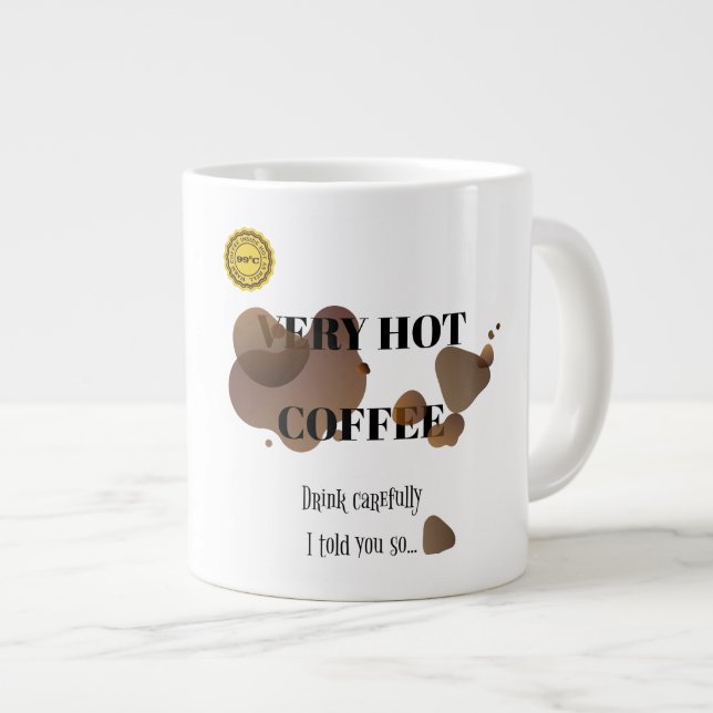 Very Hot Coffee Giant Coffee Mug (Front Right)