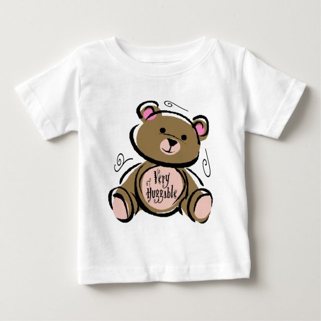 Very Huggable Teddy Bear Baby T-Shirt (Front)