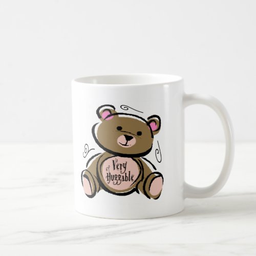 Very Huggable Teddy Bear Coffee Mug