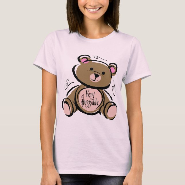 Very Huggable Teddy Bear T-Shirt (Front)