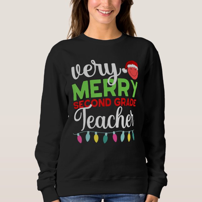 Very Merry 2nd Grade Teacher Second Christmas Scho Sweatshirt (Front)