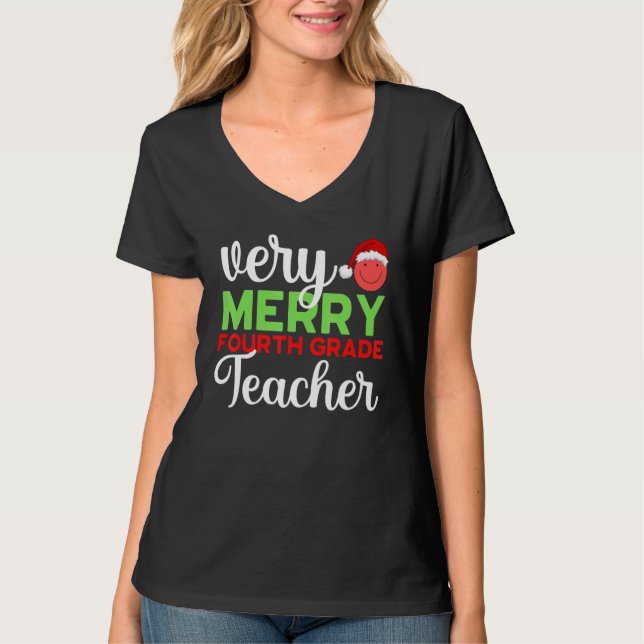 Very Merry 4th Grade Teacher Fourth Christmas Scho T-Shirt (Front)