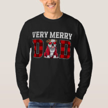 Very Merry Dad Long Sleeve Shirt - Bulldog