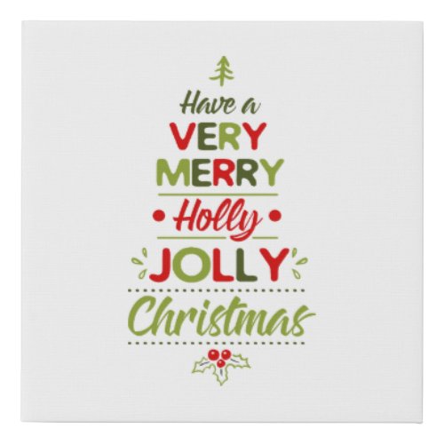 Very Merry Holly Jolly Christmas Tree Typography  Faux Canvas Print