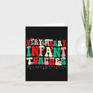 Very Merry Infant Teacher Funny Infant Squad Chris Card