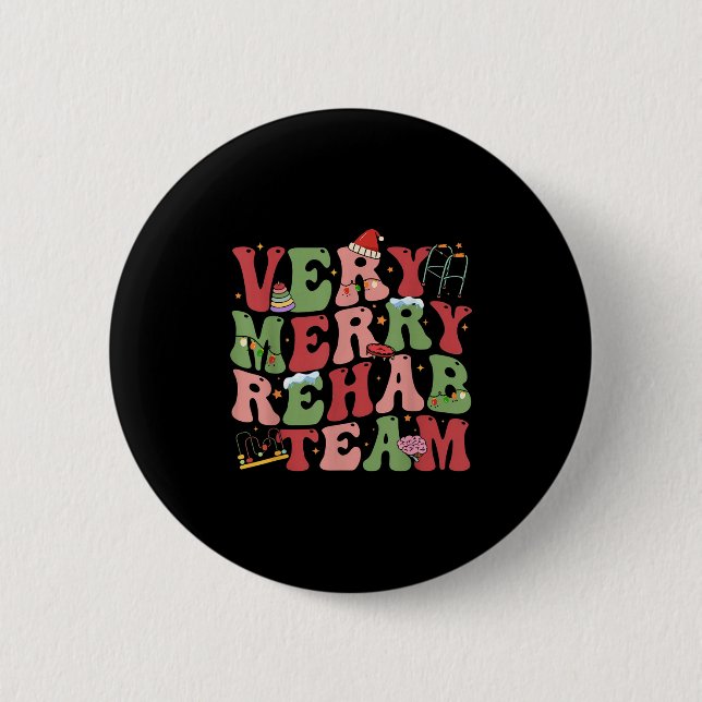 Very Merry Rehab Team Christmas Ot Pt Physical The Button (Front)