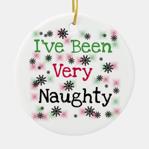 Very Naughty Funny Holiday Ornament | Zazzle