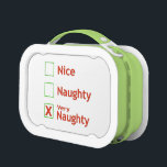 Very Naughty Lunch Box<br><div class="desc">Three green check boxes with the words Nice, Naughty and Very Naughty in red text next to them, the box for Very Naughty has been checked with an "X" oops sorry Santa!</div>