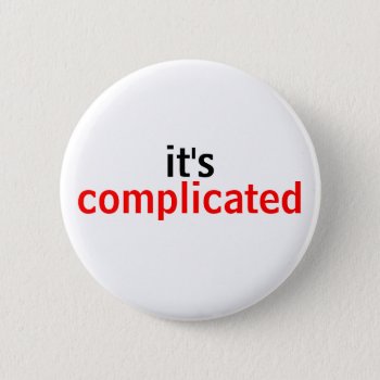 Very Simply  It's Complicated Pinback Button by teeloft at Zazzle