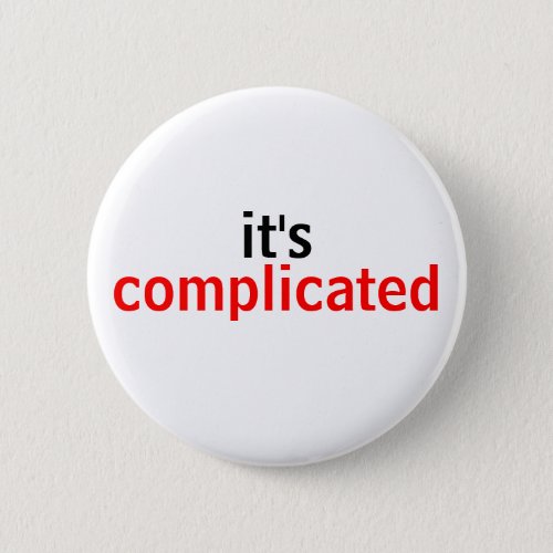 Very Simply Its Complicated Pinback Button