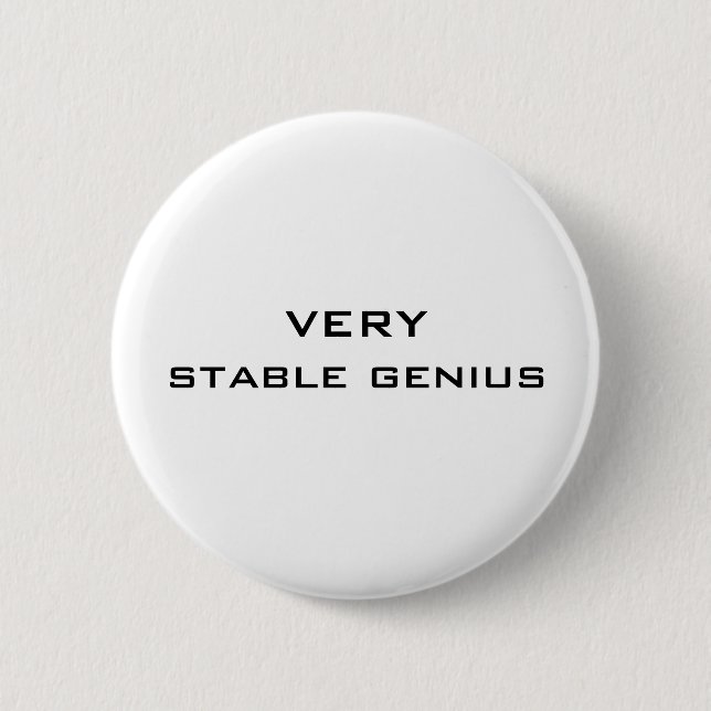 VERY stable genius tshirt button (Front)