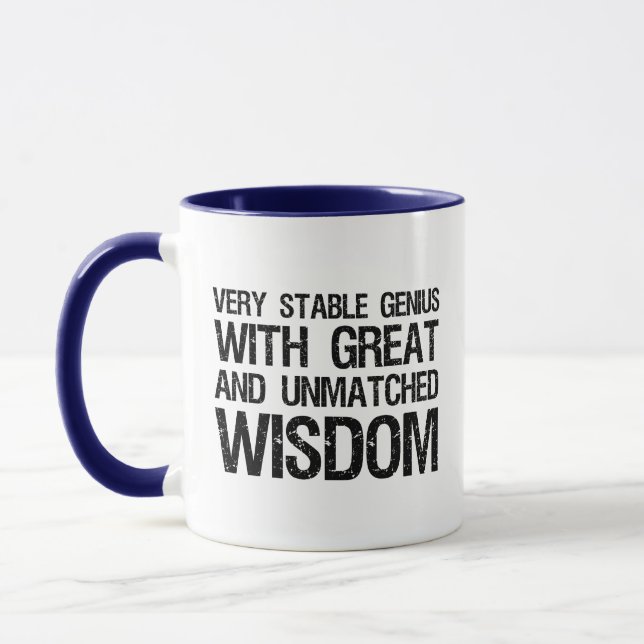 Very Stable Genius With Great And Unmatched Wisdom Mug (Left)