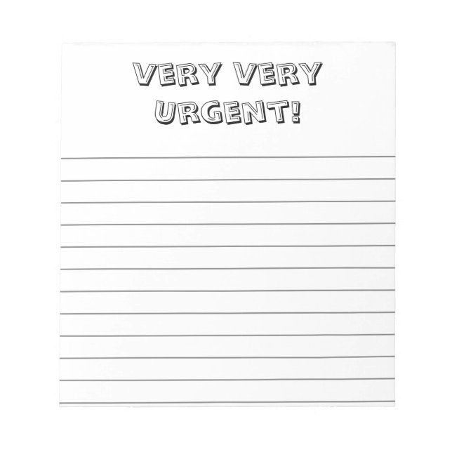 Very, very urgent! Custom, fun notepad (Front)