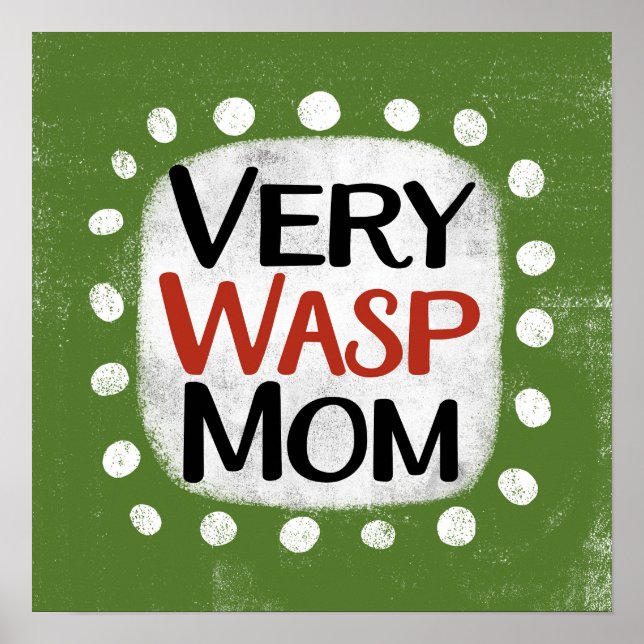 Very Wasp Mom Poster Wall Art (Front)