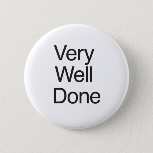 Very Well Done Button