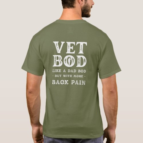Vet Bod Like a Dad Bod but With More Back Pain T_Shirt