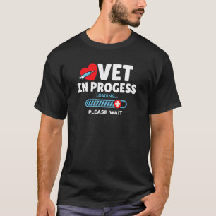 Vet In Progress Loading Animal Doctor Future Veter T-Shirt